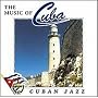 Cuban Jazz / The Music Of Cuba
