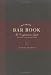 The Ultimate Bar Book: The Comprehensive Guide to Over 1,000 Cocktails