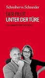 Der Pilot unter der T&uuml;re: Kolumnen zum Nestbau - Sybil Schreiber, Steven Schneider