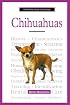 A New Owner's Guide to Chihuahuas (New Owner's Guide To...)