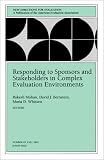 Responding to Sponsors and Stakeholders in Complex Evaluation Environments (JB PE Single Issue (Program) Evaluation)
