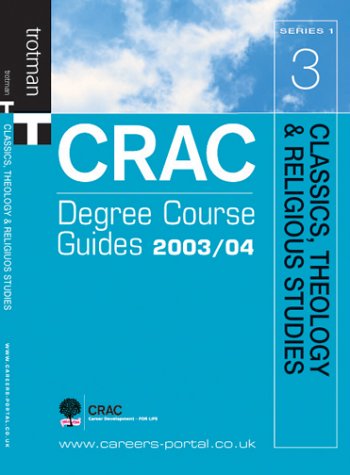 Classics, Theology and Religious Studies (CRAC Degree Course Guides)
