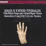Liszt: Sonata in B minor; Fun�railles; Trube Wolken