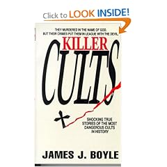 Amazon.com: Killer Cults: Shocking True Stories of the Most Dangerous Cults In History (9780312952853): James J. Boyle: Books