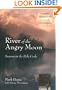 River of the Angry Moon: Seasons on the Bella Coola