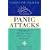 Panic Attacks: What They are, Why They Happen and What You Can Do About Them