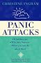 Panic Attacks: What they are, why the happen, and what you can do about them: What They Are, Why They Happen and What You Can Do About Them