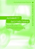 Automobilkaufleute - Automobilbetriebslehre Service und Auftragsabwicklung: Lernfelder 3, 4, 7 - Materialienband (inkl. Lösungen) Materialienband