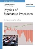 Physics of Stochastic Processes: How Randomness Acts in Time (Physics Textbook)