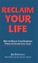 Reclaim Your Life