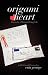 Origami Heart: Poems by a Woman Doing Life