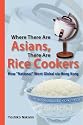 Where There Are Asians, There Are Rice Cookers: How National Went Global via Hong Kong
