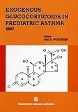 Exogenous Glucocorticoids in Paediatric Asthma 2007