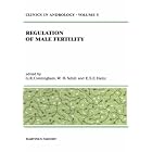 Regulation of Male Fertility (Clinics in Andrology) by  G.R. Cunningham, W.B. Schill, and E.S. Hafez