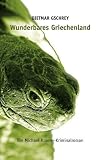 Wunderbares Griechenland: Ein Michael-Kramer-Kriminalroman - Dietmar Gschrey