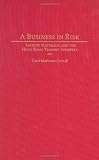 A Business in Risk: Jardine Matheson and the Hong Kong Trading Industry