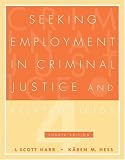 Seeking Employment in Criminal Justice and Related Fields (with CD-ROM)