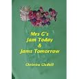 Mrs G's Jam Today and Jams Tomorrow