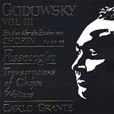 Leopold Godowsky: Studien über die Etüden von Chopin, Vol. 3: Nos. 44-48; Passacaglia; Waltzes