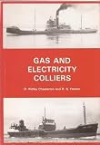 Gas and electricity colliers : the sea-going ships owned by the British gas and electricity industries