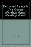 Dodge & Plymouth vans owners workshop manual