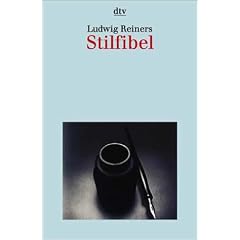 Stilfibel - Der sichere Weg zum guten Deutsch