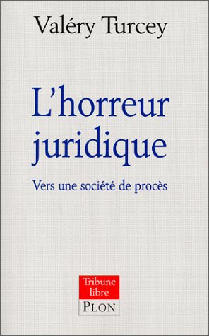 L'Horreur juridique : Vers une société de procès