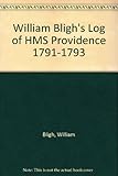 The log of HMS 'Providence', 1791-1793