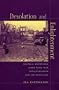 Desolation and Enlightenment: Political Knowledge After Total War, Totalitarianism and the Holocaust (Leonard Hastings Schoff Lectures)