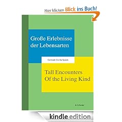 Große Erlebnisse der Lebensarten - Tall Encounters Of the Living Kind