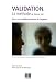La Validation, Méthode Feil : Comment aider les grands vieillards désorientés