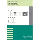 Click here to buy E-Government 2003 (IBM Endowment Series on the Business of... by  Mark A. Abramson.