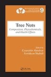Tree nuts : composition, phytochemicals, and health effects