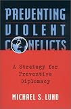 Preventing Violent Conflicts: A Strategy for Preventive Diplomacy