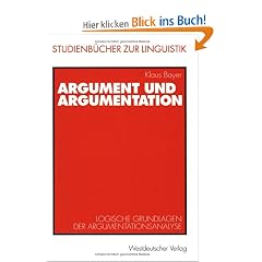 Argument und Argumentation: Logische Grundlagen der Argumentationsanalyse