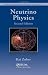 Neutrino Physics, Second Edition (Series in High Energy Physics, Cosmology and Gravitation) Neutrino Physics, Second Edition (Series in High Energy Physics, Cosmology and Gravitation)