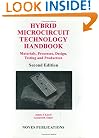 Hybrid Microcircuit Technology Handbook, 2nd Edition, Second Edition: Materials, Processes, Design, Testing and Production (Materials Science and Process ... Electronic Materials and Process Technology)