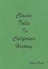 Classic Tales In California History