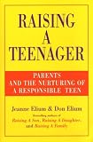 Raising a Teenager: Parents and the Nurturing of a Responsible Teen