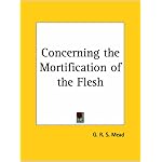 Concerning the Mortification of the Flesh book cover