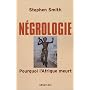 N�grologie : Pourquoi l'Afrique meurt de Stephen Smith