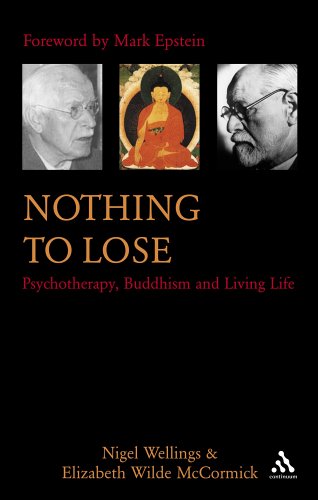 Nothing To Lose: Psychotherapy, Buddhism and Living Life