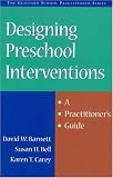 Designing Preschool Interventions: A Practitioner s Guide