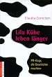 Lila K�he leben l�nger. PR- Gags, die Geschichte machten
