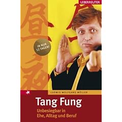 Tang Fung. Unbesiegbar in Ehe, Alltag und Beruf