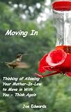 Moving In - Thinking of Allowing Your Mother-In-Law to Move in With You - Think Again