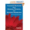 Teaching Students With Medical, Physical, and Multiple Disabilities: A Practical Guide for Every Teacher
