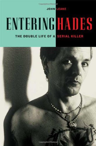Entering Hades: The Double Life of a Serial Killer