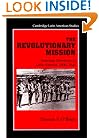 The Revolutionary Mission: American Enterprise in Latin America, 1900-1945 (Cambridge Latin American Studies)