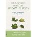 Les incroyables vertus des smoothies verts